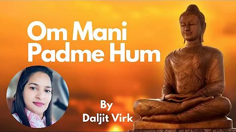 Om Mani Padme Hum | Daljit Virk | Om Mani Padme Hum Original Extended Version x9 | Female voice