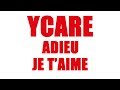 Ycare - Adieu je t'aime (Audio officiel)