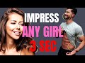 How to Impress Your Crush (OR ANY Girl ) in 3 Seconds