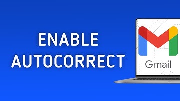 How To Enable Autocorrect On Gmail On PC (New Update)
