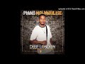 Deep London - Piano Ngijabulise (feat. Nkosazana Daughter, Murumba Pitch & Janda_K1)