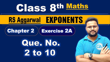 Class 8 Maths - RS Aggarwal | Chapter 2 Exponents | Exercise 2A (Q2 to Q10)