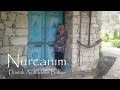 Nurcanım - Gaki Dağa ( Hemşince )