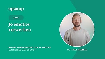 Begrip en beheersing van je emoties (5) | Je emoties verwerken