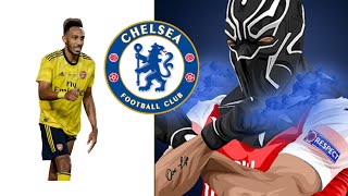 AUBAMEYANG FORCED A MOVE TO CHELSEA || CHELSEA TRANSFER NEWS