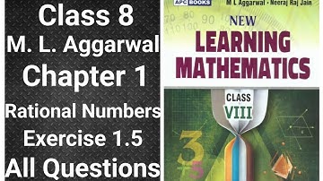 class 8 math | ml aggarwal | chapter 1 | rational numbers | exercise 1.5 | all questions | cbse