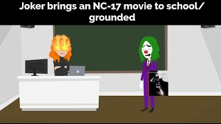 Joker brings an NC-17 movie to school and gets grounded