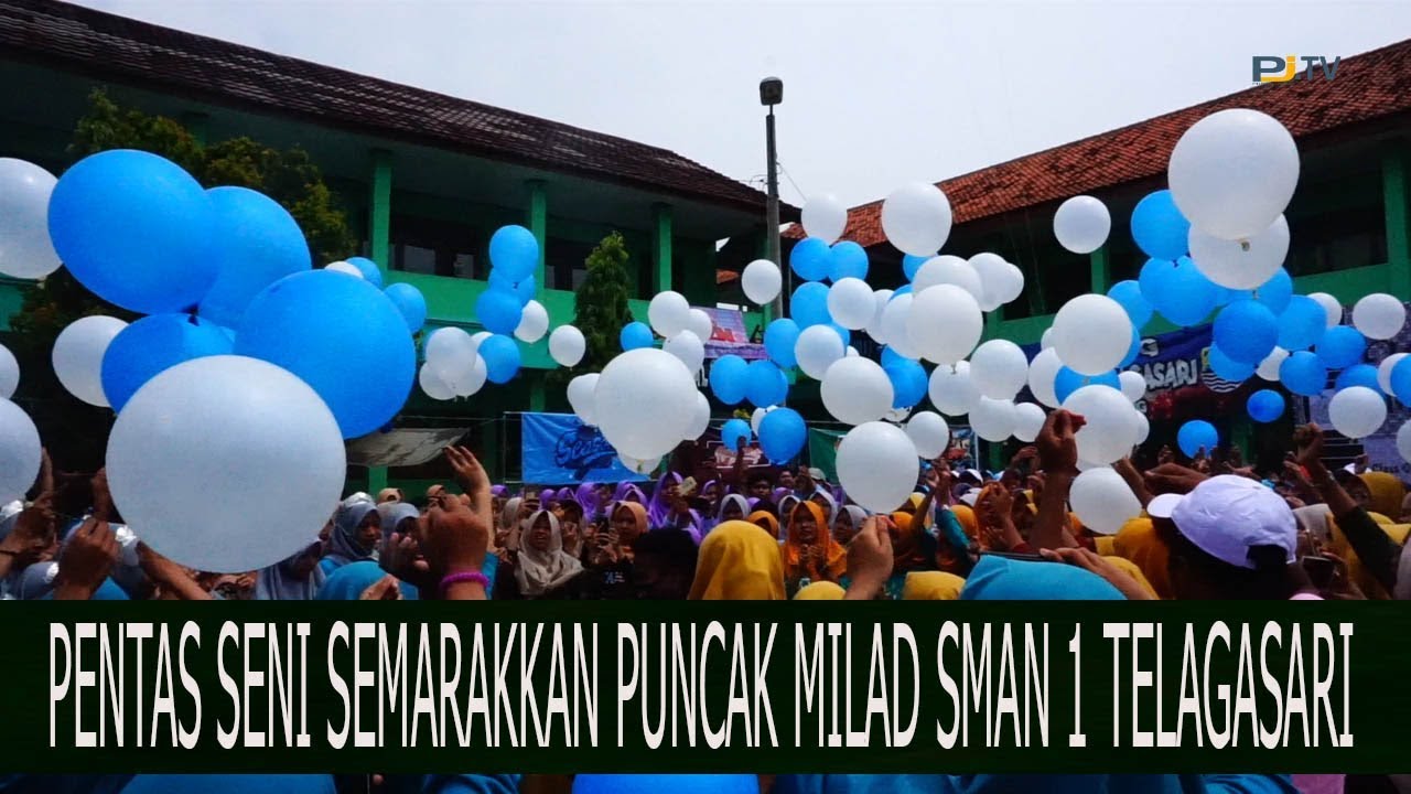 Pentas Seni Semarakkan Puncak Milad SMAN 1 Telagasari - YouTube