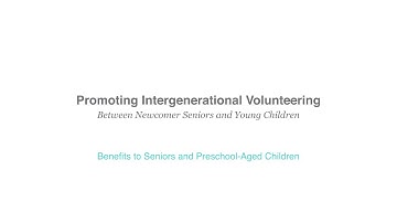 Promoting Intergenerational Volunteering - Benefits to Seniors and Preschool-Aged Children