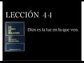 Lección 44 Un Curso de Milagros