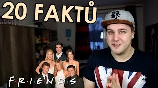 20 FAKTŮ - Přátelé