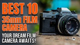 Best 10 35mm Film Camera Reviews for Beginners &amp; Pros!