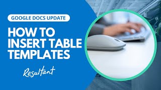 How to Insert Table Templates Into Docs to Collaborate As a Team