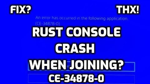Rust Console Crashing When Joining A Server Ps4 Xbox Ps5 Rust Console Duping Rust Ps4 Bug Rust Dupe