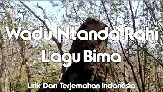 Wadu Ntanda Rahi - Lagu Bima (Lirik Dan Terjemahan Indonesia)