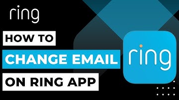 How to Change Email on Ring | 2023