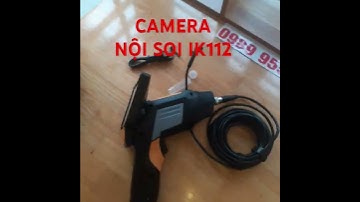 Camera nội soi đường ống IK112 chụp ảnh lưu vieo