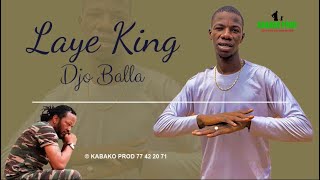 LAYE KING-DJO BALLA BY CHEICK MUSIC (son officiel)