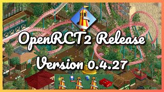 OpenRCT2 Release Version 0.4.27 - Additions, changes and fixes!