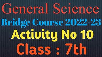 Class 7th|General Science|Bridge Course|Activity No 10|Setu Abhyaskram|Question Answer|Semi English|