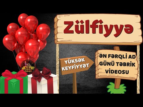 Yeni ad günü təbriki: Zülfiyyə | Ad günün mübarək Zülfiyə