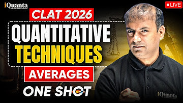 CLAT 2026 Quantitative Techniques | One Shot Averages Class for CLAT Preparation