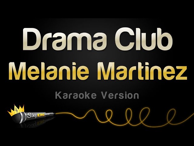 Melanie Martinez - Drama Club (Karaoke Version) class=