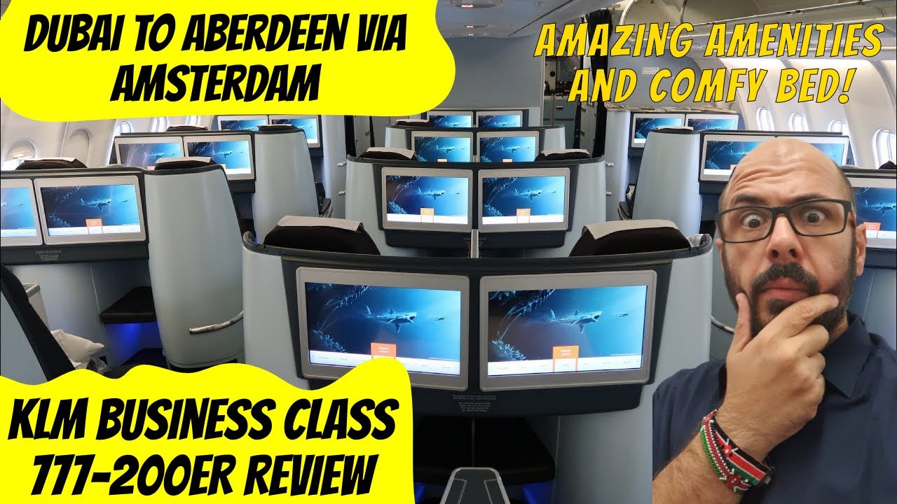KLM Business Class 777200ER Dubai Amsterdam Aberdeen Review