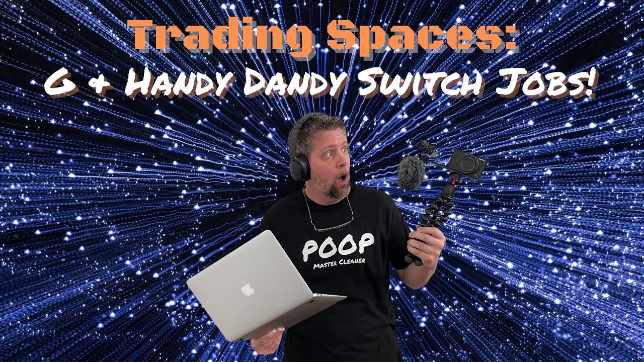 Trading Spaces: G & Handy Dandy Switch Jobs!