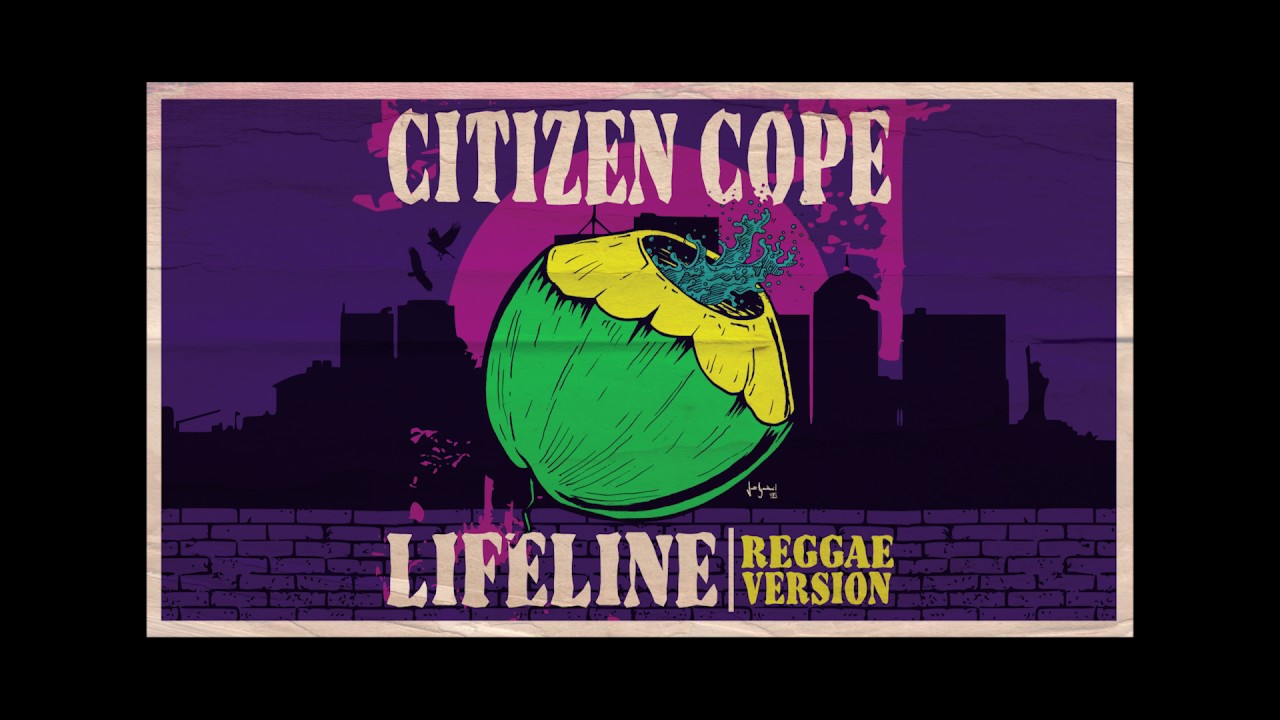 Watch Citizen Cope - "Lifeline" (Reggae Version) | Official on YouTube