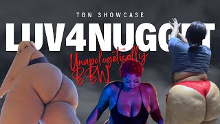 TBN Showcase- @Luvfornugget  Unapologetically BBW