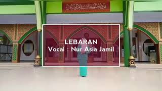 LEBARAN Vocal Nur Asia Jamil #PCFATAYATLUMAJANG