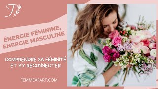 Énergie féminine et masculine, mieux se comprendre pour rayonner