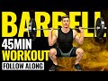 45 MINUTE FULL BODY BARBELL WORKOUT | Follow Along