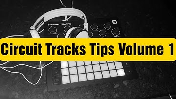 Circuit Tracks Tips Volume 1