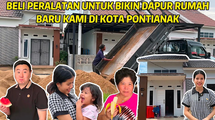 BELI RUMAH & BIKIN DAPUR UNTUK ORANG TUA DI INDONESIA, BEGINILAH SUASANA RUMAH KAMI