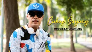 DODDIE LATUHARHARY - CUKUP SAYANG (Video Lirik)
