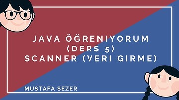 Java Öğreniyorum ● DERS 5 - Scanner (Veri Girme) ● 2015 ||HD||