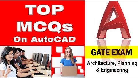 TOP MCQ QUESTIONS BASED ON CAD TUTORIAL EPISODE 1 - GATE EXAM PREPARATION