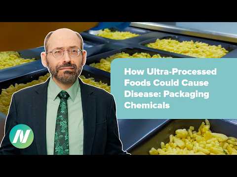 How Ultra-Processed Foods Could Cause Disease Packaging Chemicals