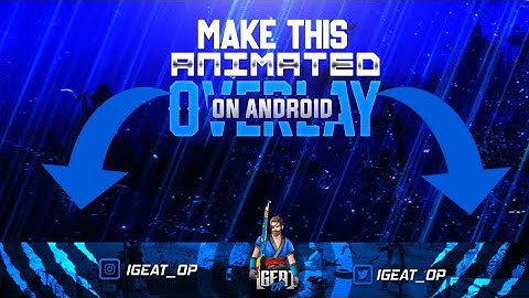 Make this animated stream overlay on android. Ps cc tutorial