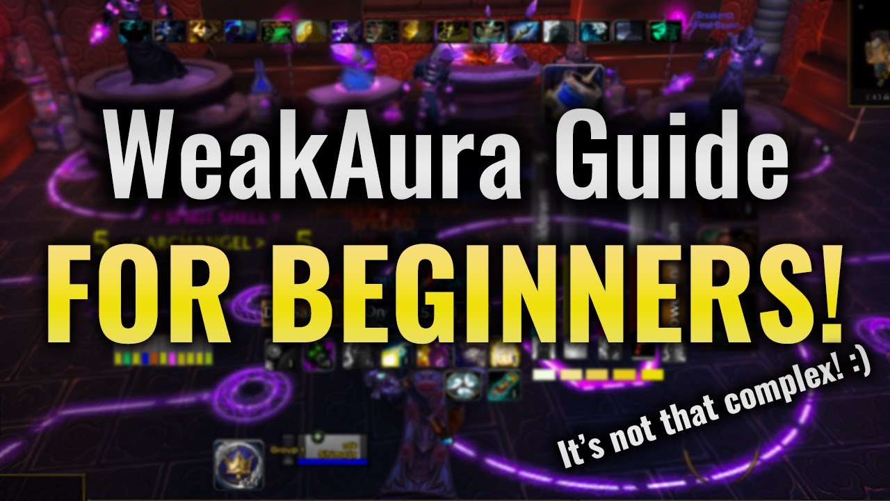 11.1.5 Beginner's Guide to WeakAuras