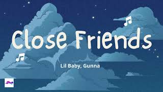Close Friends 1 Hour - Gunna, Lil baby