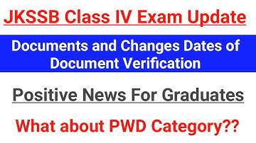 JKSSB Class IV Update - Document Verification/Certificate Issue Date / PWD/Graduates || Notification