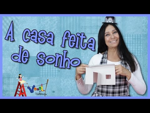 A casa feita de sonho - Varal de Histórias