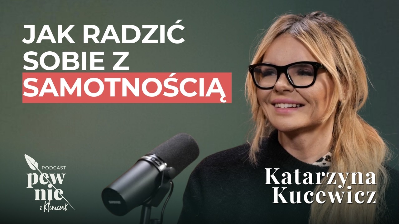 Czujesz się zagubiony i SAMOTNY? Obejrzyj to! KLUCZ do budowania głębokich więzi. Katarzyna Kucewicz