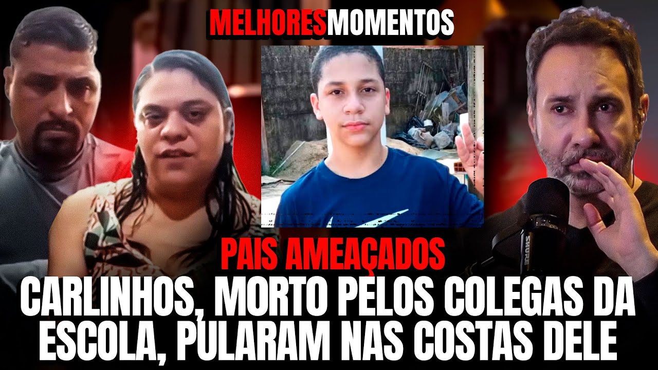 ESTUDANTES ASSASSINOS - MORTO PELOS COLEGAS DA ESCOLA, PULARAM NAS COSTAS DELE - CASO CARLINHOS