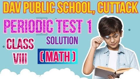 Class 8 Maths Periodic Test-1 Question Paper Solution | DAV Public School #math #class8maths