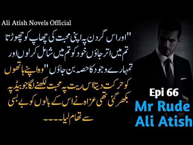 You are so beautiful||Mr Rude||Ali Atish||Epi 66||Complete novel||Romantic Novels class=