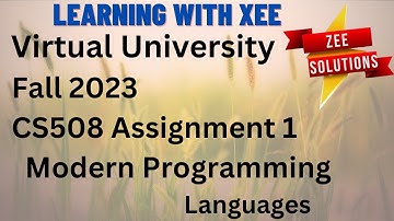 CS508 Modern Programming Languages Assignment 1 Fall 2023 Virtual University of Pakistan